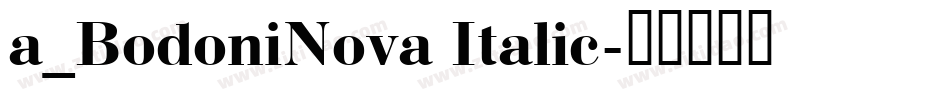 a_BodoniNova Italic字体转换